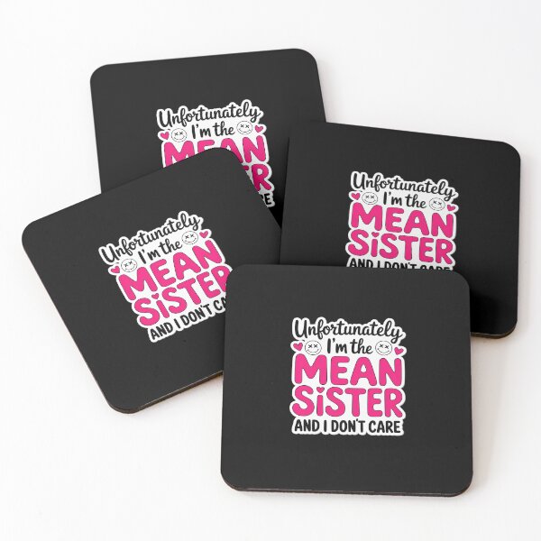 Item preview, Unfortunately I’m The Mean Sister and I Don’t Care designed and sold by skanderio.