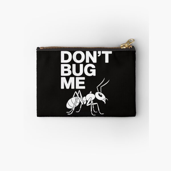 Item preview, Don't Bug Me, Joke Sarcastic Family designed and sold by AnimeManga2D.