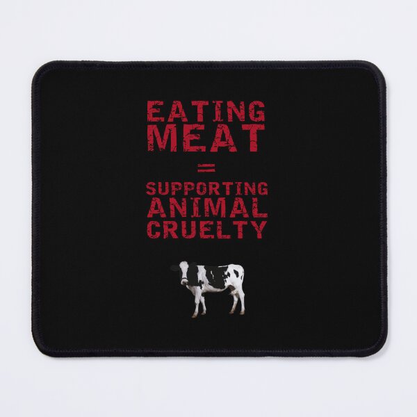Item preview, Eating meat is supporting animal cruelty designed and sold by quinnhopp.