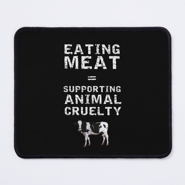 Item preview, Eating meat is supporting animal cruelty designed and sold by quinnhopp.
