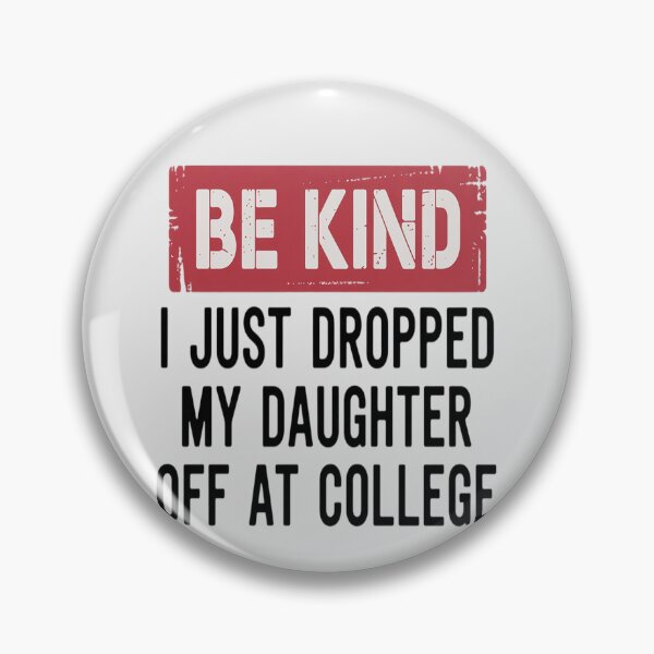 Item preview, Vintage Be Kind I Just Dropped My Daughter Off at College designed and sold by skanderio.