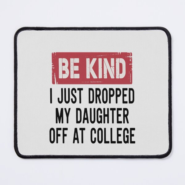 Item preview, Vintage Be Kind I Just Dropped My Daughter Off at College designed and sold by skanderio.