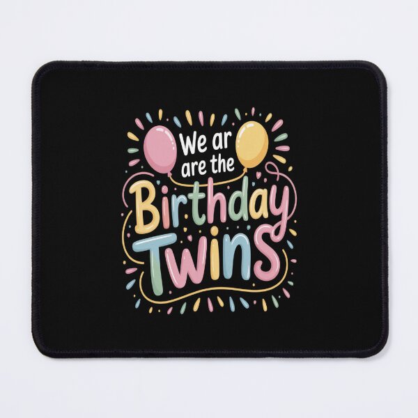 Item preview, We are The Birthday Twins Twin Birthday Celebrate designed and sold by imsamaharem.