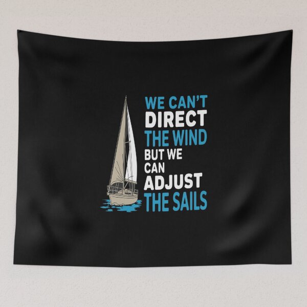 Item preview, We May Not Control Wind But We Always Adjust The Sails designed and sold by imsamaharem.