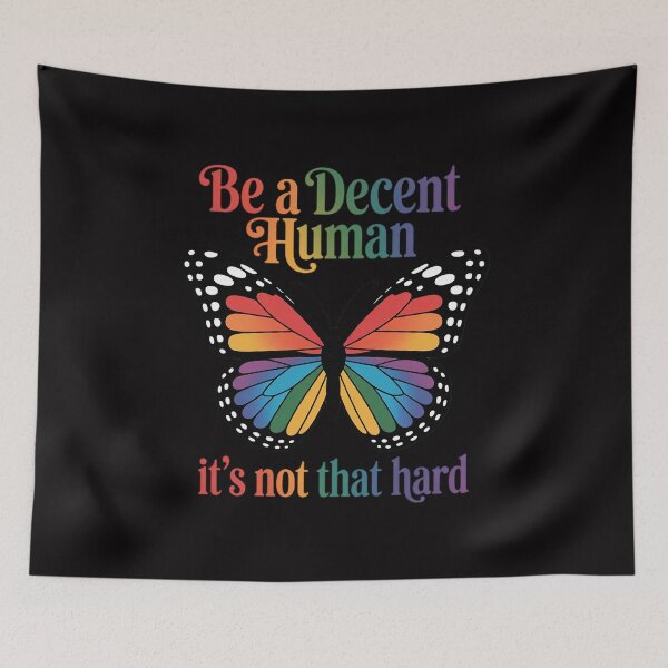 Item preview, Be A Decent Human It's Not That Hard Butterfly LGBTQ Pride designed and sold by tlallimicrichi.