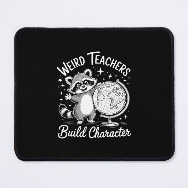 Item preview, Weird Teachers Build Character, Raccoon Teacher designed and sold by imsamaharem.