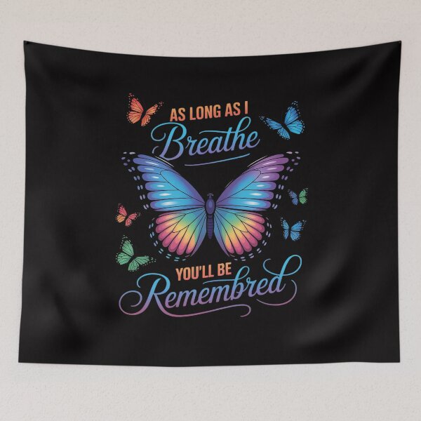 Item preview, As Long As I Breathe You'll Be Remembered Butterfly designed and sold by tlallimicrichi.