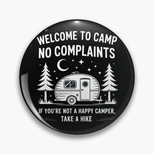 Item preview, Welcome to Camp No Complaints! Not a Happy Camper designed and sold by imsamaharem.