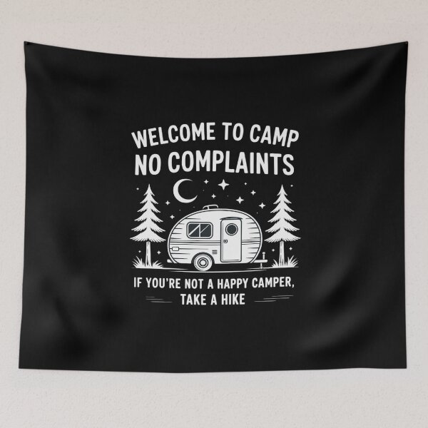 Item preview, Welcome to Camp No Complaints! Not a Happy Camper designed and sold by imsamaharem.