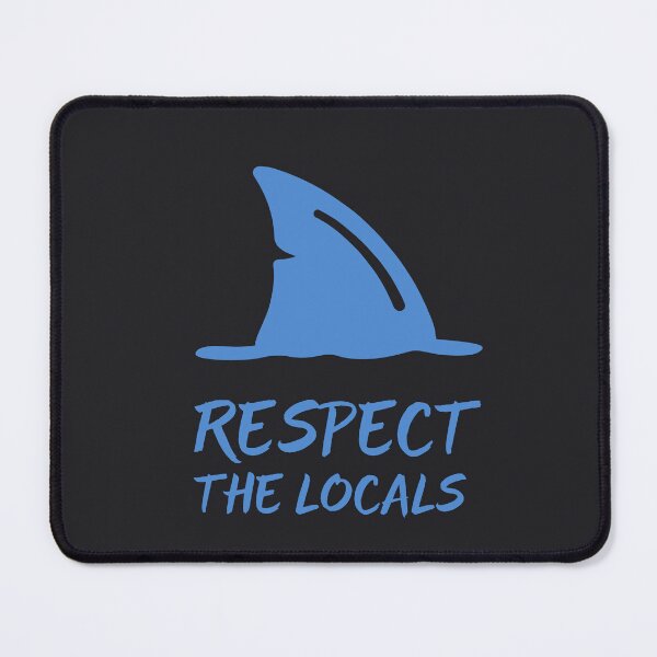 Item preview, Respect the locals - shark designed and sold by Frank J. Art.