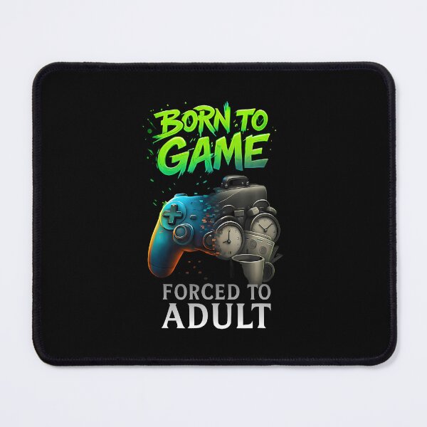 Item preview, Born To Game Forced To Funny Gaming Gamer designed and sold by caiknelinex.