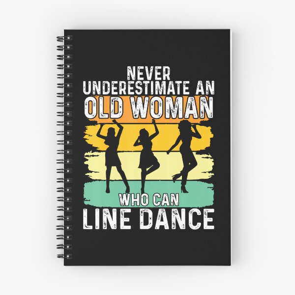 Item preview, Never Underestimate An Old Woman Who Can Line Dance designed and sold by cordfried3h.