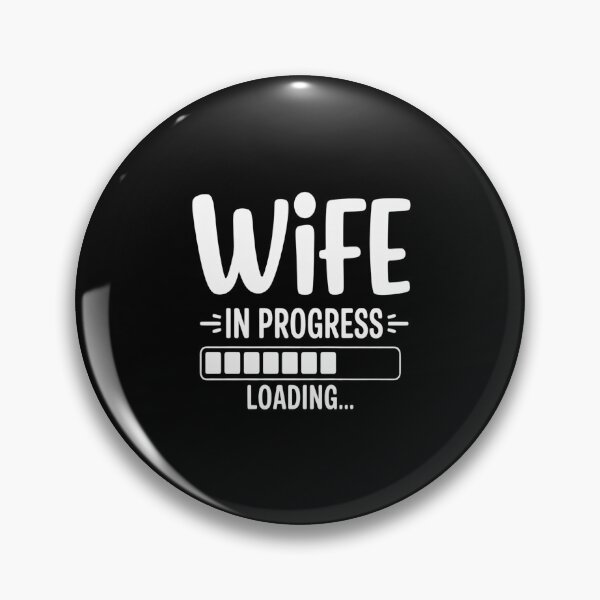 Item preview, Wife in Progress Loading Engagement Future Wife designed and sold by countntenov.