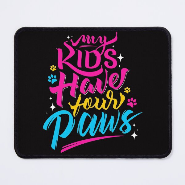 Item preview, My Kids Have Four Paws - Dog Mom, Dog Dad, Cat Mom, Cat Dad designed and sold by teltvitossuilea.