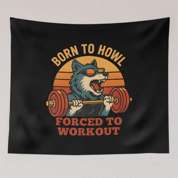 Item preview, Born To Howl Forced To Workout Funny Gym Alpha Wolf Meme designed and sold by caiknelinex.