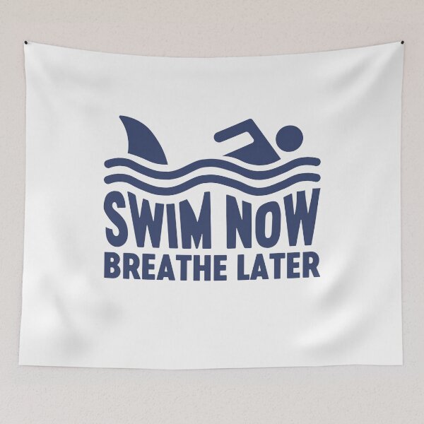 Item preview, Swim Now, Breathe Later – Funny Swimmer Quote designed and sold by gunaone-design.