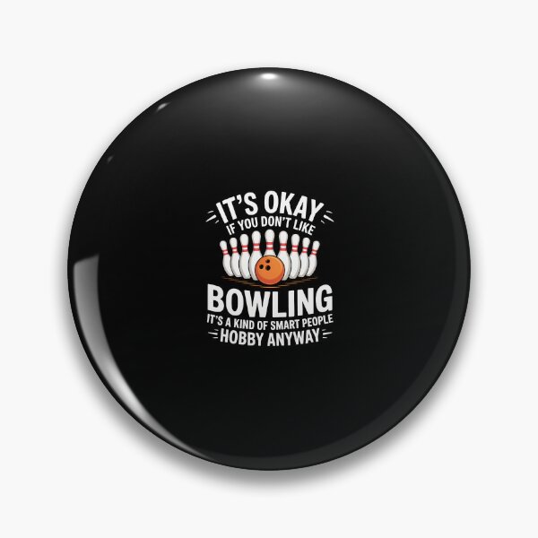 Item preview, Smart Hobby Bowling Okay If You Don't Like It Anyway designed and sold by caiknelinex.