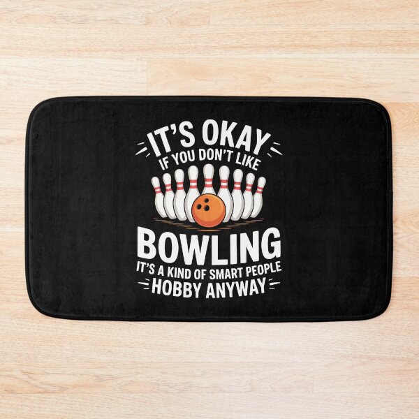 Item preview, Smart Hobby Bowling Okay If You Don't Like It Anyway designed and sold by caiknelinex.
