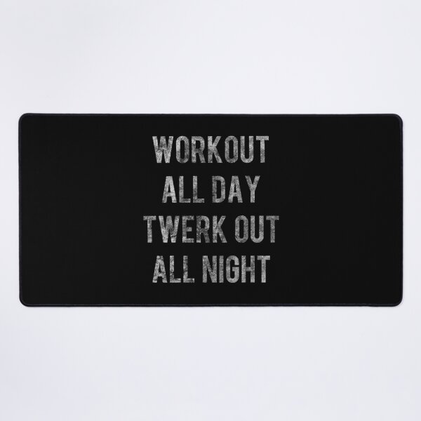 Item preview, Workout All Day Twerk Out All Night Vintage designed and sold by agsdslminno84.