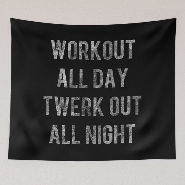 Item preview, Workout All Day Twerk Out All Night Vintage designed and sold by agsdslminno84.