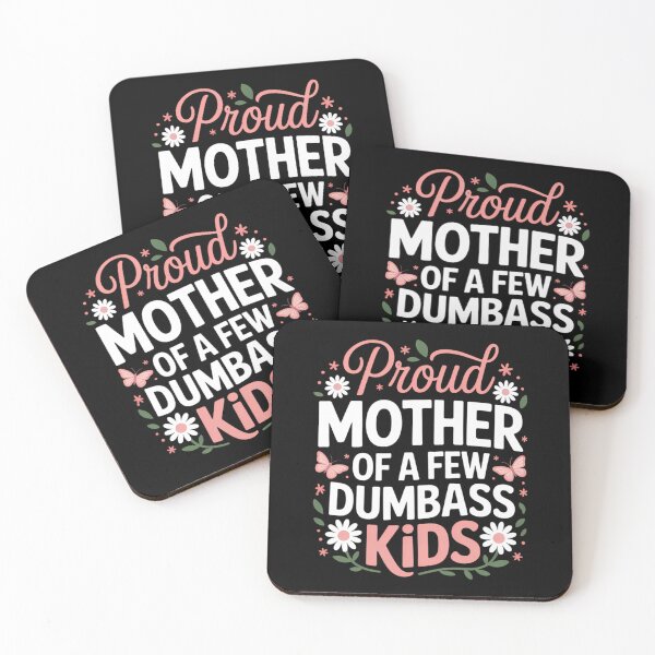 Item preview, Proud Mother of a few Dumbass Kids Funny Mom designed and sold by CruelShadesSt.