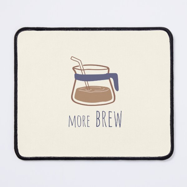 Item preview, More Brew Coffee Mood Art designed and sold by heyyoyeah63.