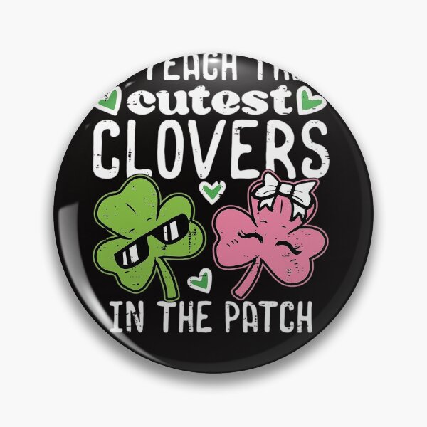 Item preview, I Teach The Cutest Clovers in Patch St Patricks Day Teacher designed and sold by HudsonErik.