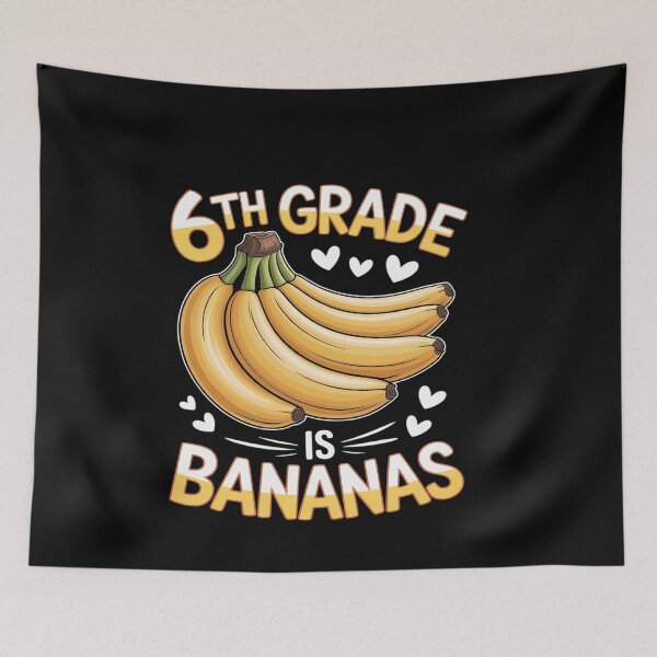 Item preview, 6th Grade Is Bananas Back To School Funny Teachers Students designed and sold by genkihikki.