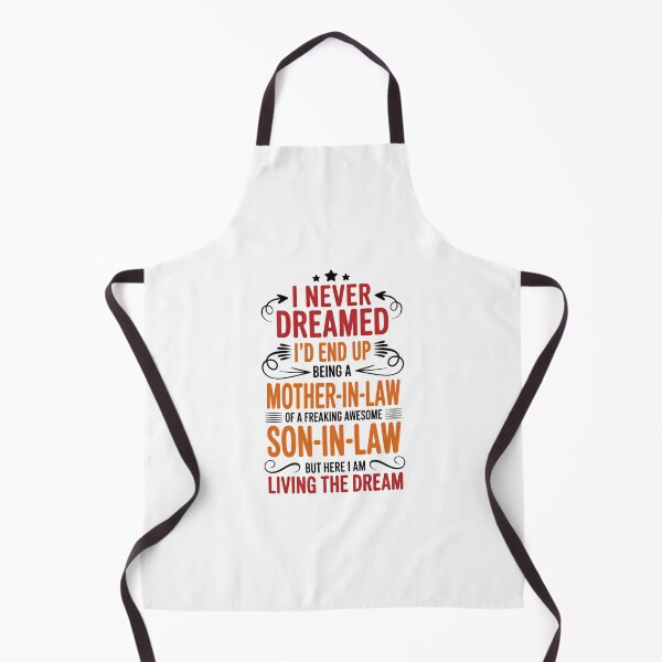 Item preview, I Never Dreamed I'd End Up Being A Mother In Law Son In Law designed and sold by AsteriskDatBArt.