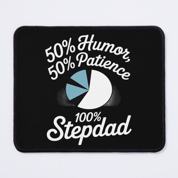 Item preview, 50% Humor 50% Patience 100% Stepdad Pie designed and sold by ProudForFunny.