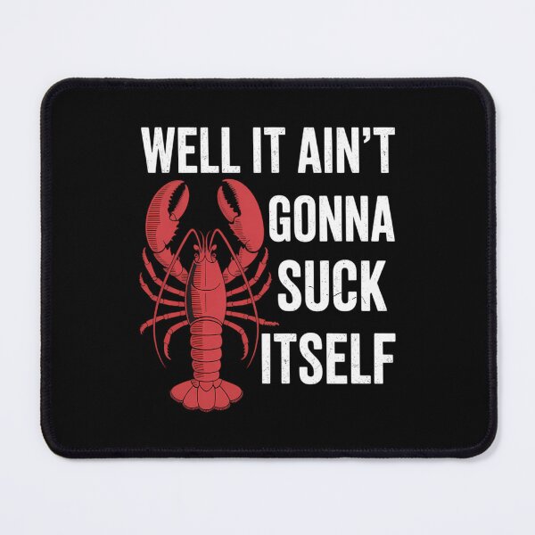 Item preview, Well It Ain't Gonna Suck Itself Crawfish Mardi Gras designed and sold by AsteriskDatBArt.