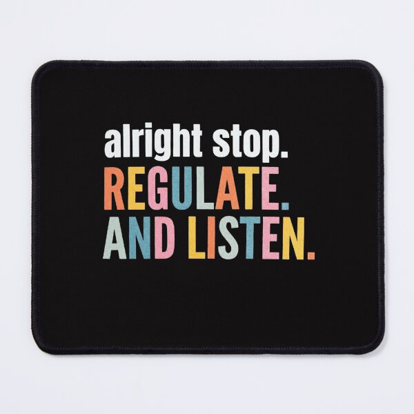 Item preview, Alright Stop Regulate and Listen School Counselor Therapist designed and sold by HermanTricia.