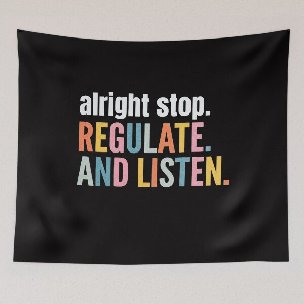 Item preview, Alright Stop Regulate and Listen School Counselor Therapist designed and sold by HermanTricia.