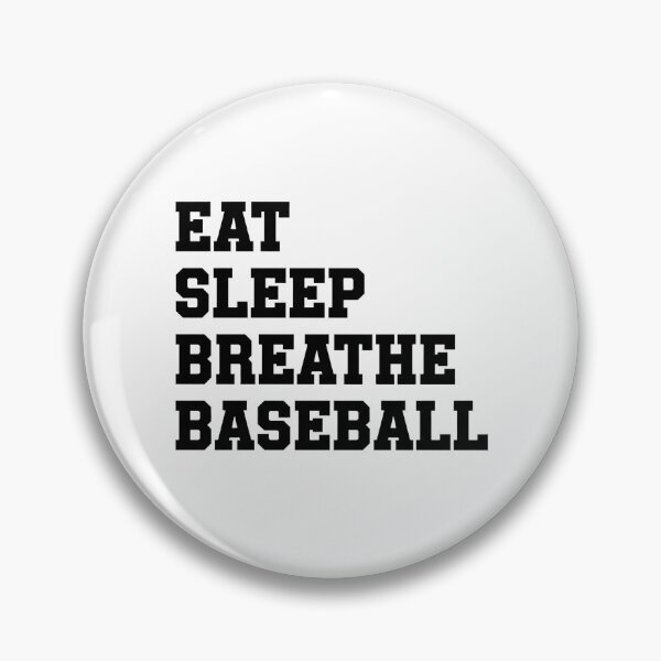 Item preview, Eat, Sleep, Breathe, Baseball designed and sold by TiffanyTTees.