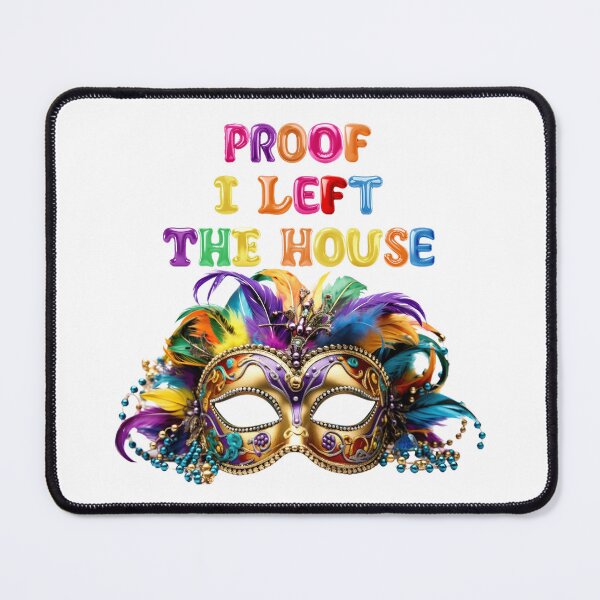 Item preview, ✴️ PROOF I LEFT THE HOUSE ✴️ designed and sold by WheelieGdArt.