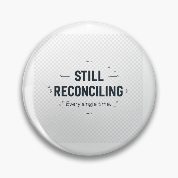 Item preview, Aún reconciliando – Humor contable para contables designed and sold by numberscoffee.