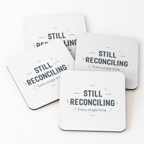 Item preview, Still Reconciling – Accounting Humor for Bookkeepers designed and sold by numberscoffee.