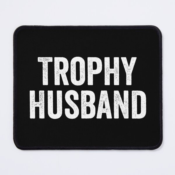 Item preview, Trophy Husband designed and sold by harshanendian.