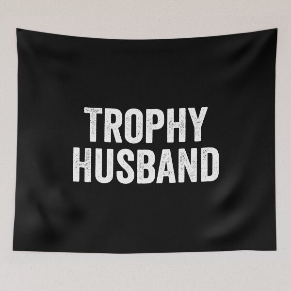Item preview, Trophy Husband designed and sold by harshanendian.