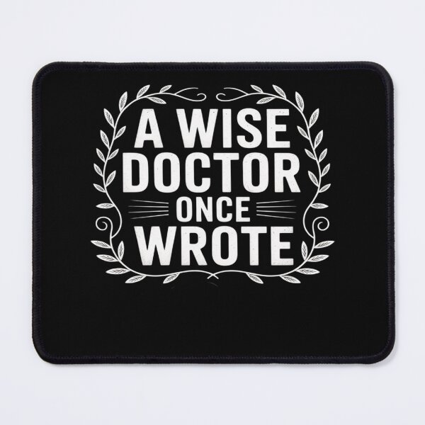 Item preview, A Wise Doctor Wrote Funny Medical designed and sold by Tatianamiobi.