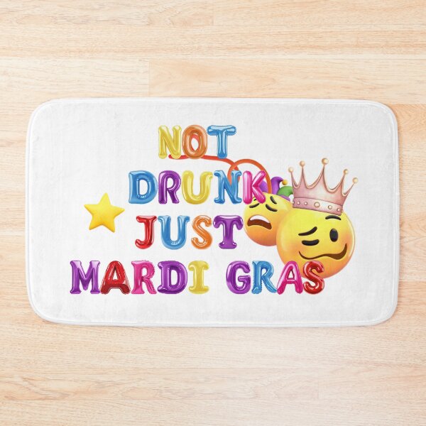 Item preview, ✴️ NOT DRUNK JUST MARDI GRAS ✴️ designed and sold by WheelieGdArt.