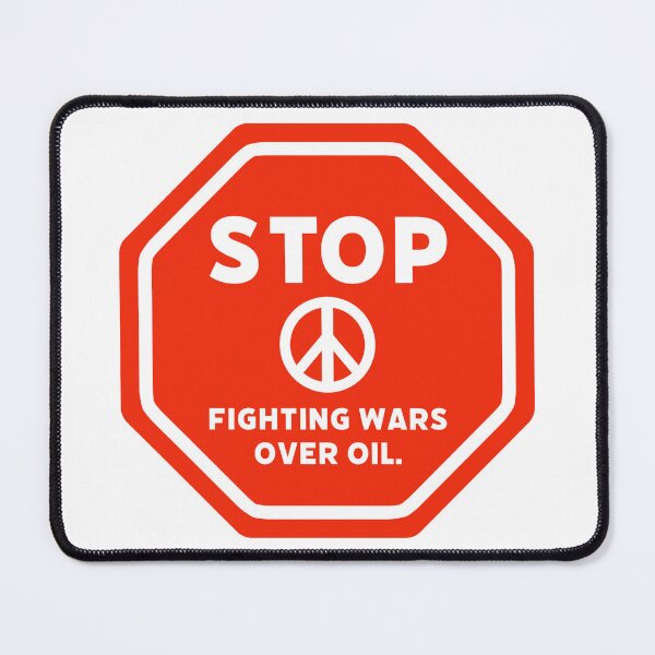 Item preview, Stop fighting wars over oil. designed and sold by Rachel the Artist .