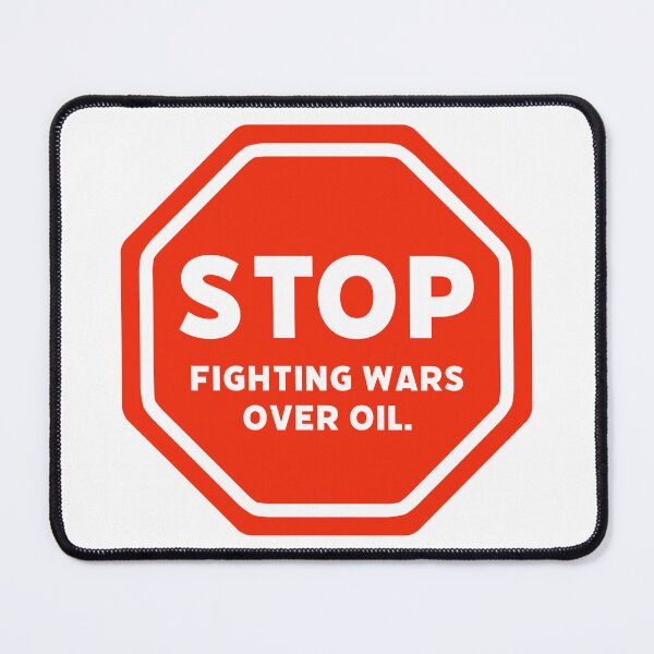 Item preview, Stop fighting wars over oil. designed and sold by Rachel the Artist .