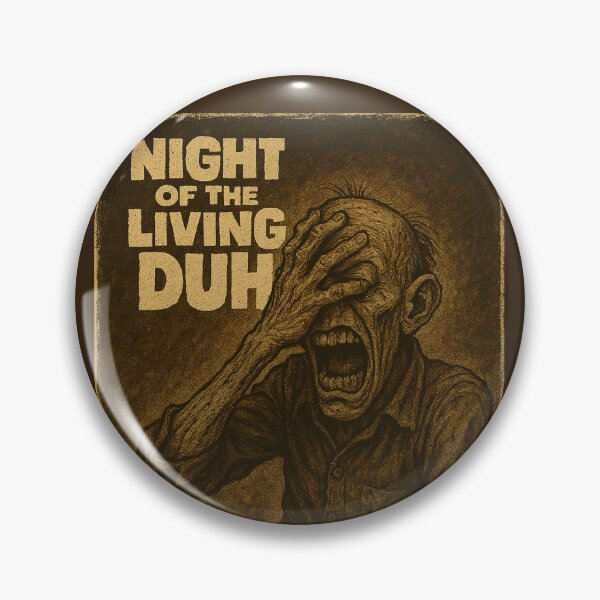 Item preview, Night of the Living Duh designed and sold by Wayne Thomson.