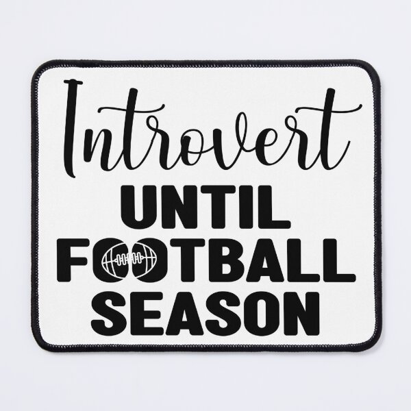Item preview, Saying: Introvert until football season designed and sold by CHASAcreative.