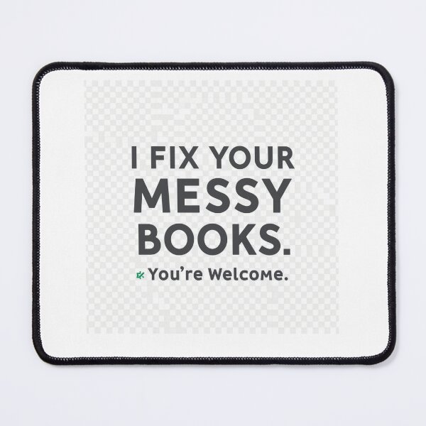 Item preview, I Fix Your Messy Books – Accounting Humor designed and sold by numberscoffee.