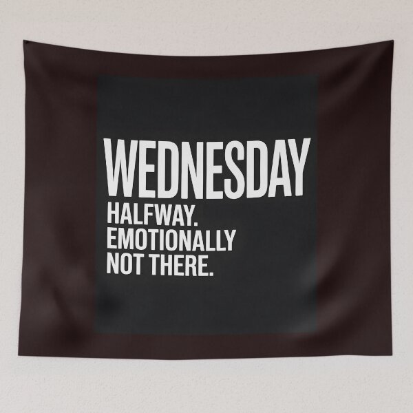 Item preview, Halfway Emotionally Not There Wednesday T-Shirt designed and sold by Viktorio Art Shop.