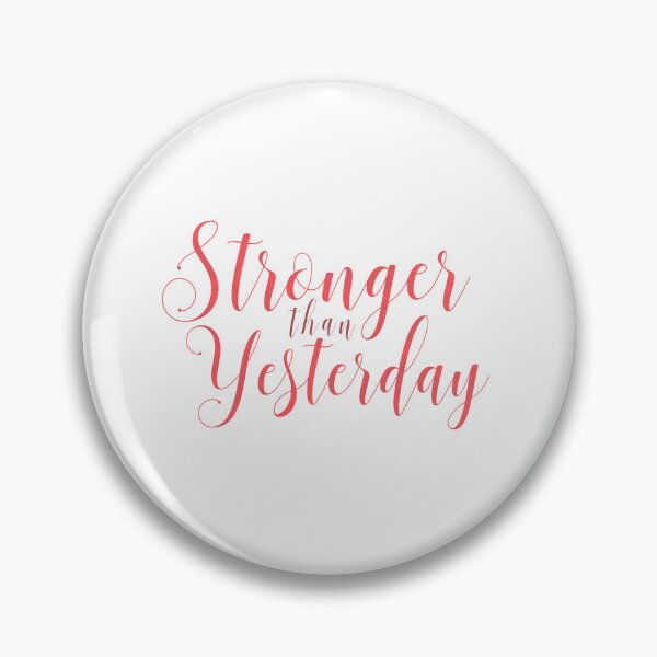 Item preview, Copy of Stronger Than Yesterday designed and sold by artwithlefty.