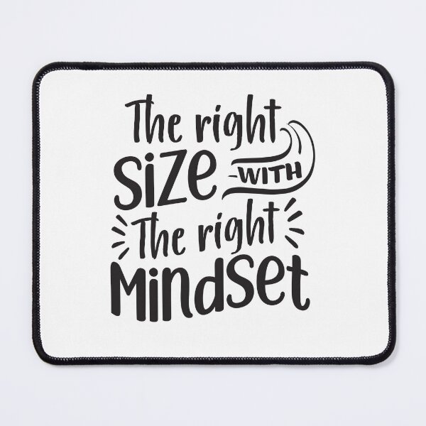 Item preview, The right size with the right mindset designed and sold by CuteAndQuotes.