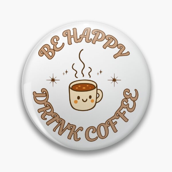 Item preview, Be Happy Drink Coffee Typograhy Qoute designed and sold by hazem22079.